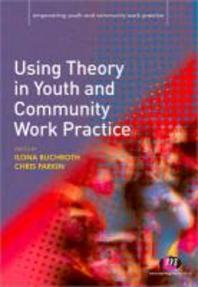 [해외]Using Theory in Youth and Community Work Practice (Paperback)