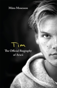 [해외]Tim - The Official Biography of Avicii