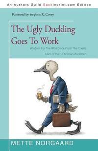 The Ugly Duckling Goes to Work