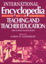 International Encyclopedia of Teaching and Teacher Education (Resources in Education (Pergamon))