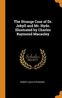 [해외]The Strange Case of Dr. Jekyll and Mr. Hyde. Illustrated by Charles Raymond MacAuley (Hardcover)