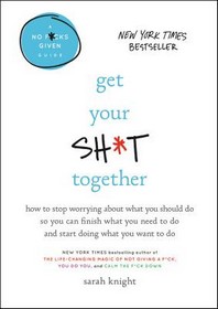 [해외]Get Your Sh*t Together (Hardcover)