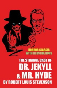 [해외]The Strange Case of Dr. Jekyll and Mr. Hyde with Illustrations (Horror Classic) (Paperback)