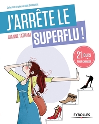 [해외]J Arrete Le Superflu 21 Jours Pour En Finir Avec Le Toujours Plus (Softcover)