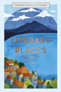 Literary Places ( Inspired Traveller's Guides )