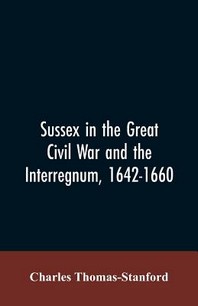 [해외]Sussex in the great Civil War and the interregnum, 1642-1660 (Paperback)