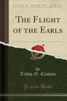 [해외]The Flight of the Earls (Classic Reprint) (Paperback)