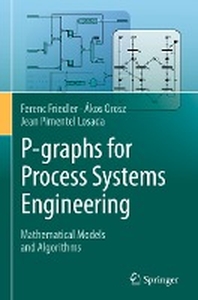 [해외]P-Graphs for Process Systems Engineering