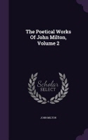 [해외]The Poetical Works Of John Milton, Volume 2 (Hardcover)