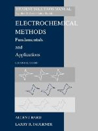 Electrochemical Methods, Student Solutions Manual