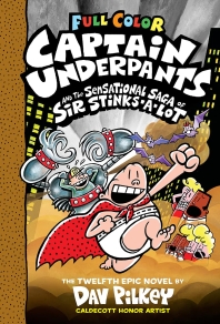 [해외]Captain Underpants and the Sensational Saga of Sir Stinks-A-Lot