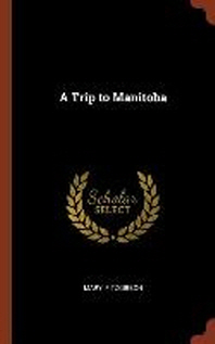[해외]A Trip to Manitoba (Hardcover)