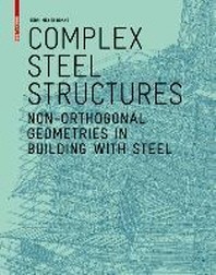 Complex Steel Structures: Non-Orthogonal Geometries in Building with Steel