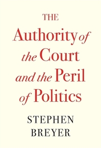 [해외]The Authority of the Court and the Peril of Politics