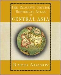 [ι/ȸ]The Palgrave Concise Historical Atlas of Central Asia