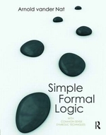 Simple Formal Logic : With Common-Sense Symbolic Techniques