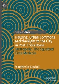 [해외]Housing, Urban Commons and the Right to the City in Post-Crisis Rome
