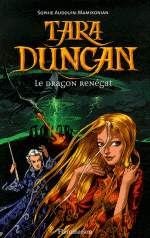 Tara Duncan, tome 4 : Le Dragon renegat