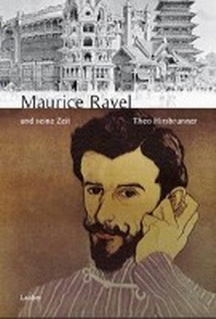 Maurice Ravel und seine Zeit