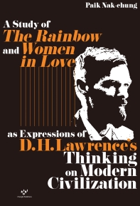 A Study of The Rainbow and Women in Loveas Expressions of D. H. Lawrence's Thinkingon Modern Civiliz