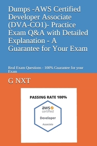 [해외]Dumps - AWS Certified Associate Developer - Practice Exam Q&A with Detailed Explanation - A Guarantee for Your Exam