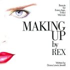 Making Up by Rex : Beauty for Every Age Every Woman