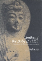 Smiles of the Baby Buddha : Appreciating the Cultural Beritage of Kyongju