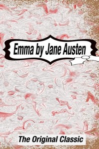 Emma by Jane Austen The Original Classic