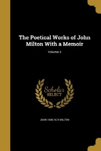 [해외]The Poetical Works of John Milton with a Memoir; Volume 3 (Paperback)