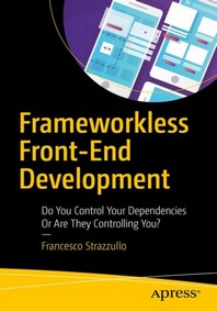 [해외]Frameworkless Front-End Development (Paperback)