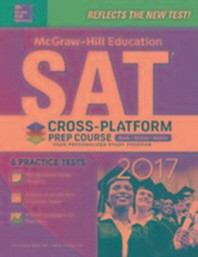 [해외]McGraw-Hill Education SAT 2017 Cross-Platform Prep Course (Paperback)