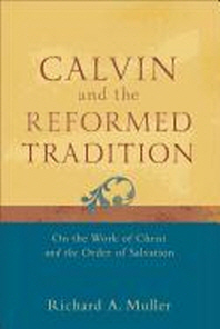 [해외]Calvin and the Reformed Tradition (Paperback)
