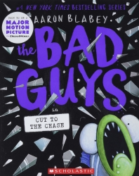 The Bad Guys #13: The Bad Guys in Cut to the Chase