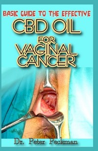[해외]Basic Guide to the Effective CBD Oil for Vaginal Cancer (Paperback)