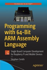 Programming with 64-Bit Arm Assembly Language