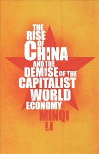 [해외]The Rise of China and the Demise of the Capitalist World Economy (Paperback)