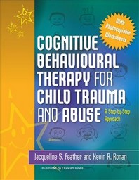 [해외]Cognitive Behavioural Therapy for Child Trauma and Abuse (Paperback)