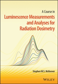 [해외]A Course in Luminescence Measurements and Analyses for Radiation Dosimetry