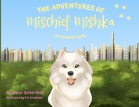 The Adventures of Mischief Mishka in Central Park