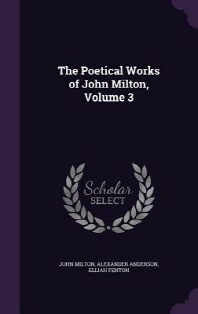 [해외]The Poetical Works of John Milton, Volume 3 (Hardcover)