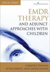 [해외]Emdr Therapy and Adjunct Approaches with Children