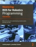 [보유]Mastering ROS for Robotics Programming