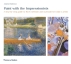 [보유]Paint With The Impressionists A Step By Step Guide (Paperback) /Anglais