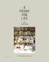 [보유]A Frame for Life