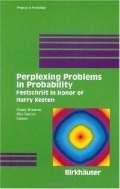Perplexing Problems in Probability: Festschrift in Honor of Harry Kesten (Hardcover, 1999)