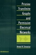 Pristine Transfinite Graphs and Permissive Electrical Networks (Hardcover, 2001)