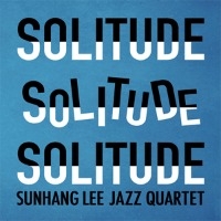 이선행 (Sunhang Lee Jazz Quartet) / Solitude (Digipack)