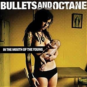 [수입][CD] Bullets And Octane - In The Mouth Of The Young