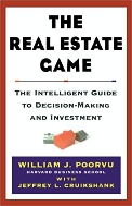 The Real Estate Game : The Intelligent Guide to Decision-Making and Investment