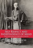 Self-Respect and Independence of Mind - The Challenge of Fukuzawa Yukichi (영문판 獨立自存 - 福澤諭吉の挑戰)